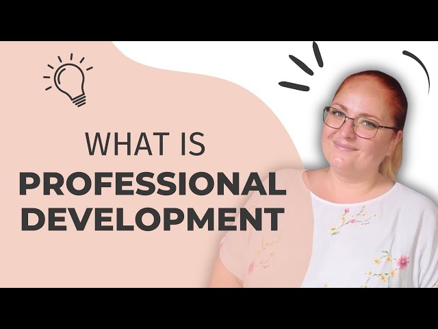 What is Professional Development?