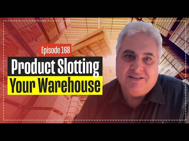 Product Slotting Your Warehouse - What is it & Why Do It?