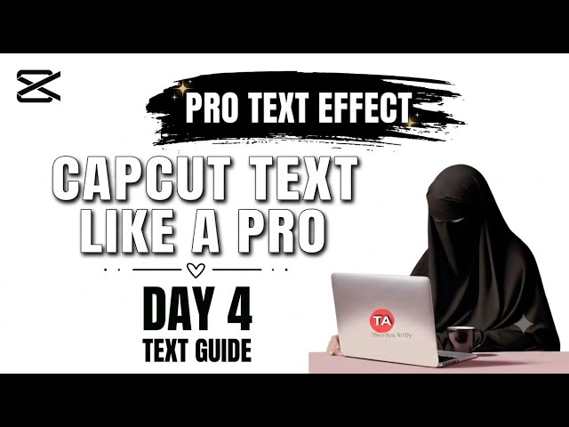 CAPCUT TEXT LIKE A PRO ✨ | Part 4 | Text, Adjust, Color & Keyframe Tutorial | CapCut Hindi