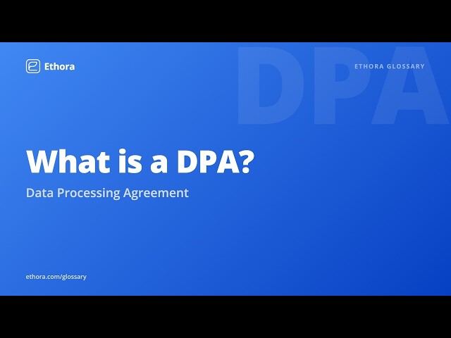 What is a DPA? The GDPR Article 28 data processing agreement explained