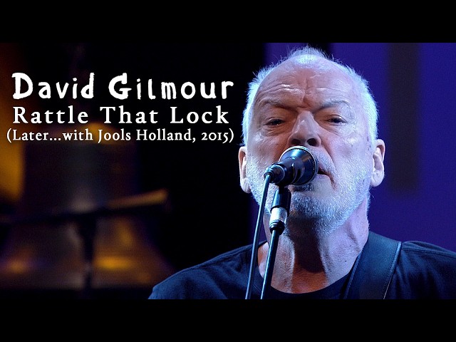 David Gilmour - Rattle That Lock (Later...with Jools Holland, 29 Sep 2015)