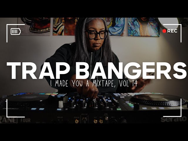 Trap (ish) Bangers (I Made You A Mixtape, Vol 14 NSFW)