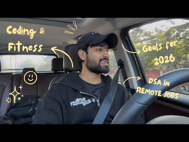 Let’s Talk: DSA, Remote Jobs, Gym & My 2026 Goals