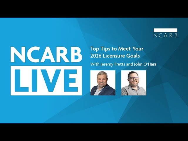 NCARB Live Meet Your 2026 Licensure Goals