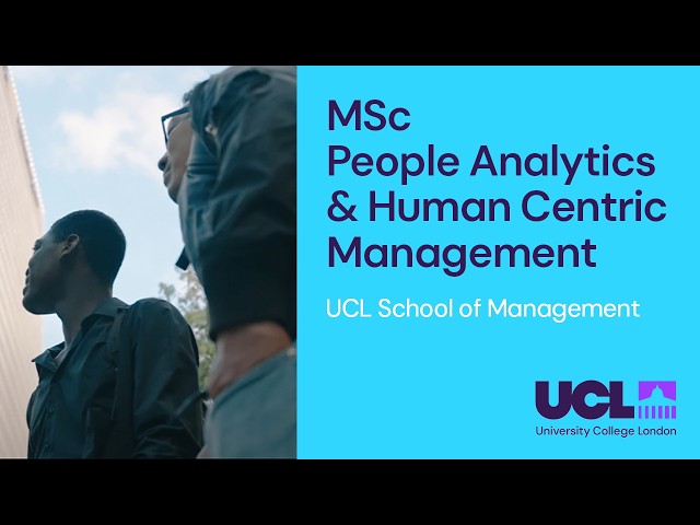 MSc People Analytics and Human Centric Management | UCL School of Management