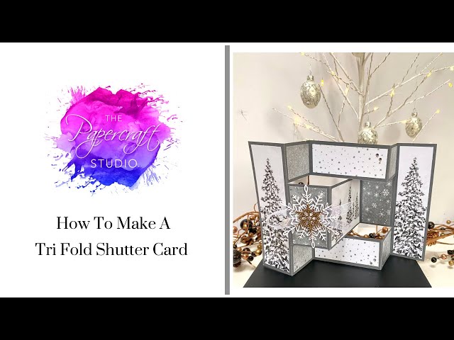 How To Make A Tri Fold Shutter Card