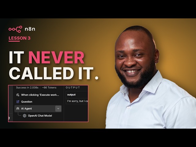 Why Your n8n AI Agent Ignores Your Tool | n8n Tutorial Lesson 3