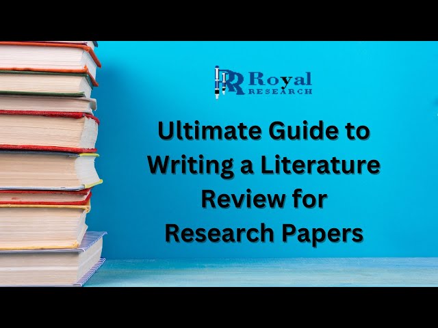 Dissertation Chapter 2 - Guide to Writing a Literature Review for Research Papers I Royal Research