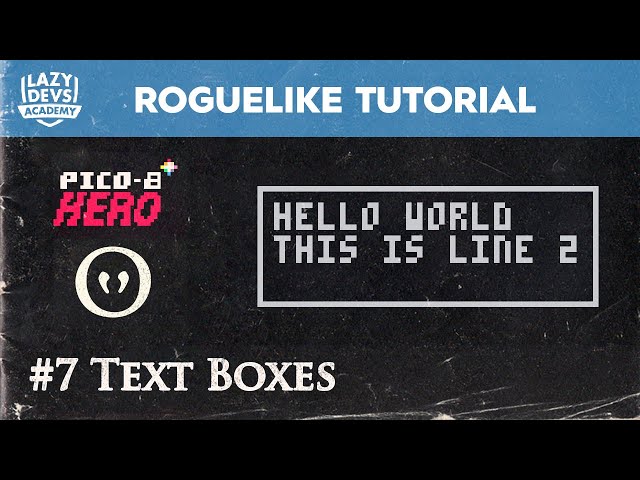 Making a Roguelike #7 - Text Boxes - Pico-8 Hero