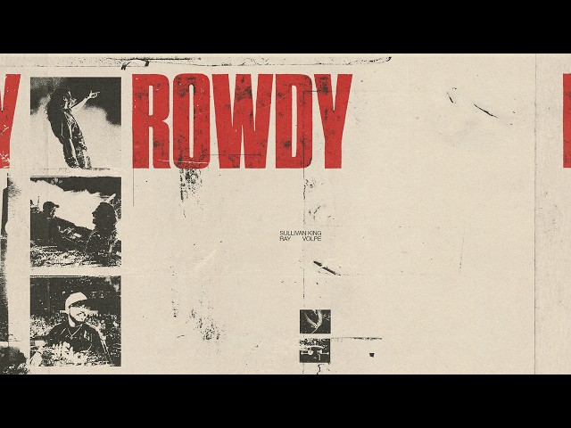 Sullivan King x Ray Volpe - ROWDY