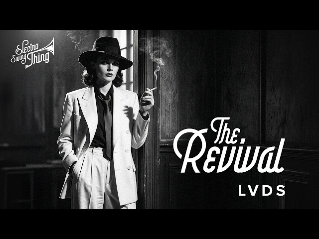 LVDS - The Revival // Electro Swing Thing Special 111