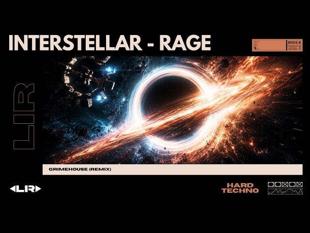HARD TECHNO | Interstellar - Rage (Grimehouse Remix) [Film Soundtrack Anthem]