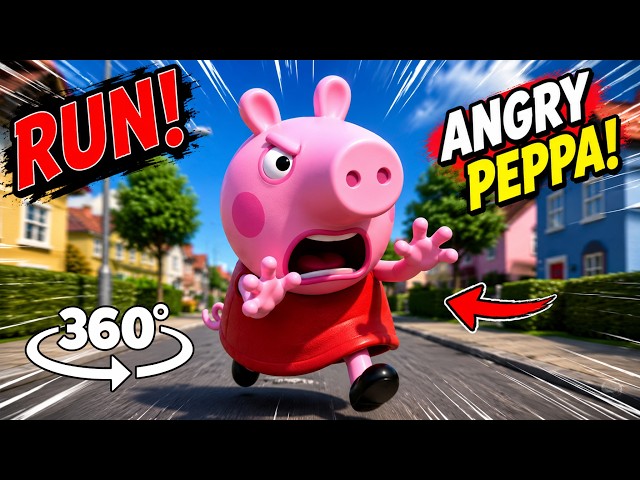Angry Peppa Pig Is Chasing You! 😱 | 360° VR 4K