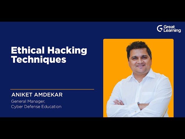 Ethical Hacking Techniques: New Pro Course by Great Learning