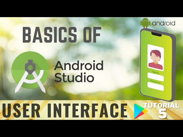 Overview of the Android Studio User Interface | What is Android Studio UI | Tutorial-5