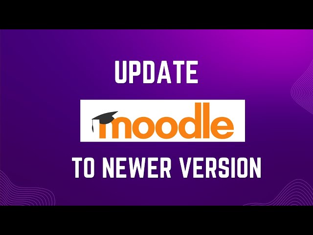 Moodle Update to the Latest Version