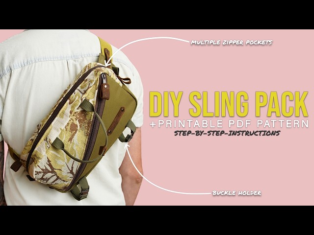 DIY Sling Pack Sewing Tutorial | STEP BY STEP INSTRUCTIONS | Printable PDF Pattern