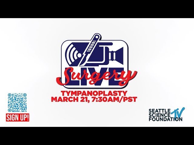 Join Us March 21st for a Live Tympanoplasty performed by Sachin Gupta, M.D.