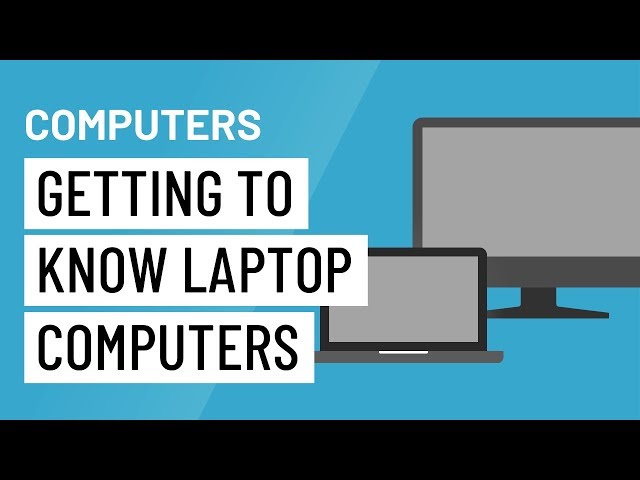 Computer Basics: Getting to Know Laptop Computers