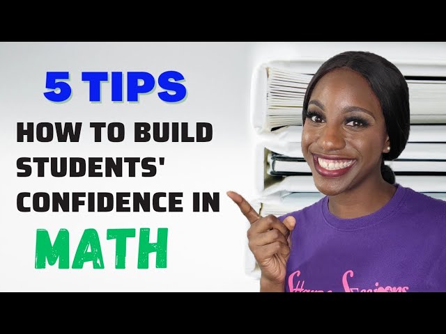 5 Tips to Build Student's Confidence in math | Build Confidence in Math