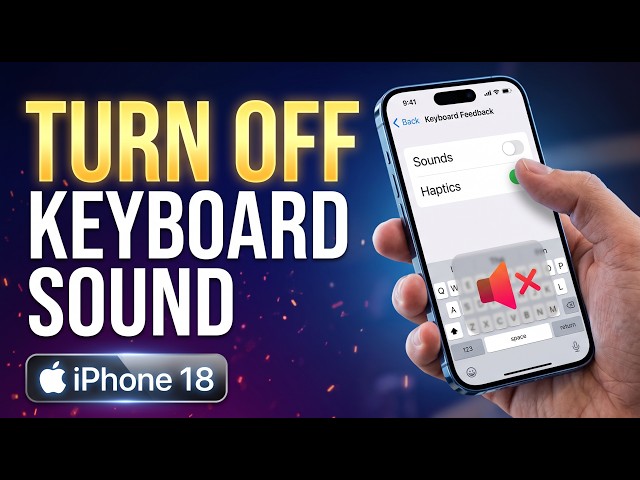 How To Turn Off Keyboard Typing Sound On iPhone 18