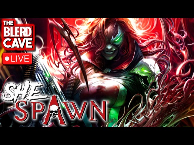 Blerd Without Fear Actually Likes She-Spawn???  - The Blerd Cave #353