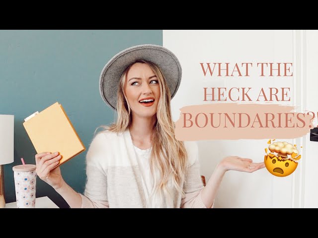 What The Heck Are Boundaries?! | What I'm Learning About and How It's Changing My Life!