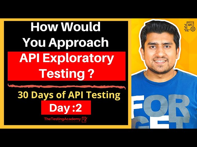 How Would You Approach API Exploratory Testing | 30 Days of API Testing |  Day 2