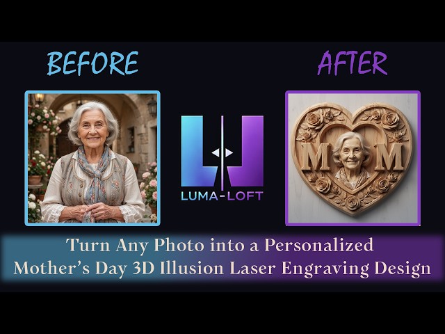 Create a 3D illusion Mother’s Day Heart Plaque from Any Photo | Laser Engraving Tutorial – Luma-Loft