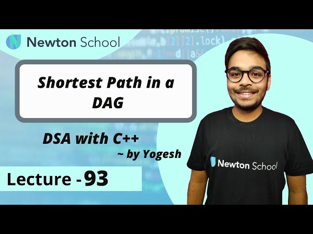 Shortest Path in a DAG | GRAPH | Episode 93 | Yogesh Yogendra | DSA With C++ Course