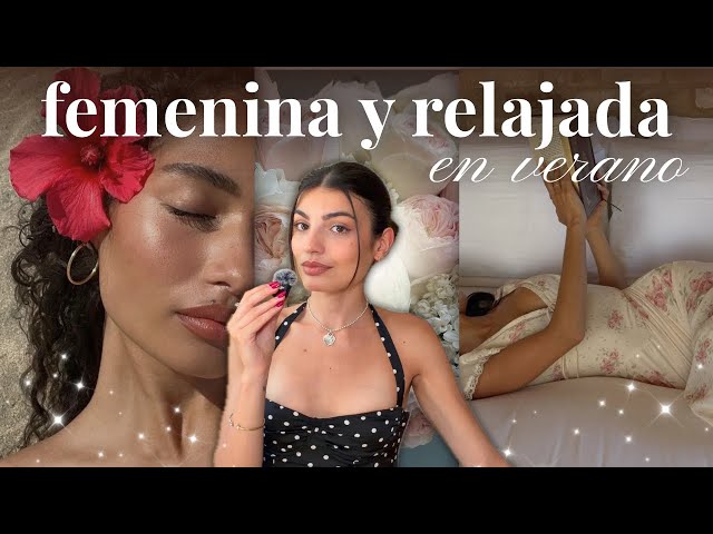 Cómo tener un glow up este verano | romantiza tu vida y conecta con tu energía femenina