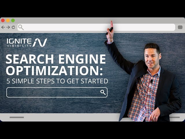 Search Engine Optimization in 2019 - 5 Simple Steps To Get Started