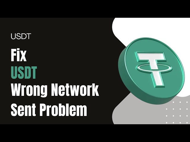 How to Fix USDT Wrong Network Sent Problem !