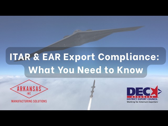 ITAR & EAR Export Compliance: What You Need to Know