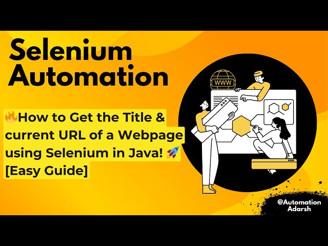 🔥 How to Get the Title & URL of a Webpage using Selenium in Java! 🚀 [Easy Guide]