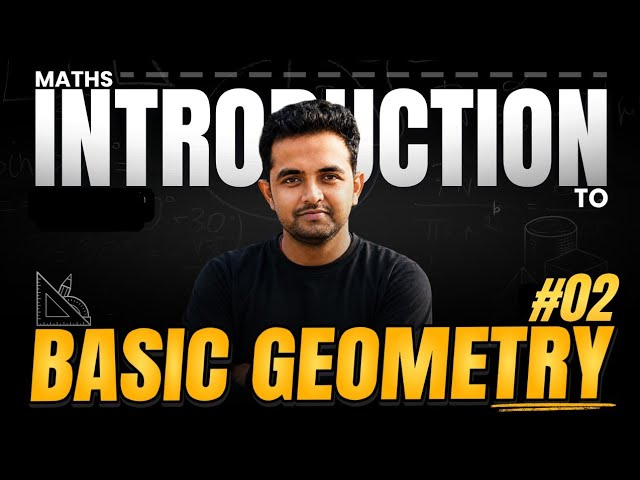 Basic Geometry Part 2 | CBSE Class 10 Maths | Board Exam 2027 🔥