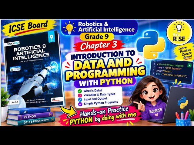 ICSE Class 9 Robotics & AI | Chapter 3: Python Programming 🚀PART2 | Hands-On Practice with EduRiSE