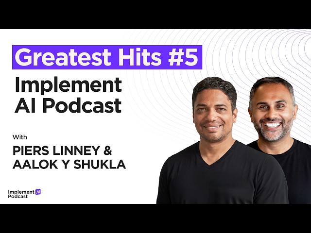 Greatest Hits #5 - Lessons From the Front Line of AI Implementation