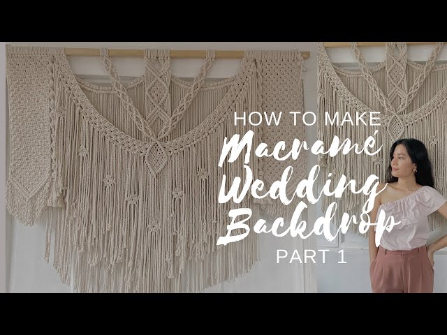Macrame Wedding Backdrop Part 1 | Extra Large Wall Hanging 03 | Macrame Backdrop | Macrame Tutorial