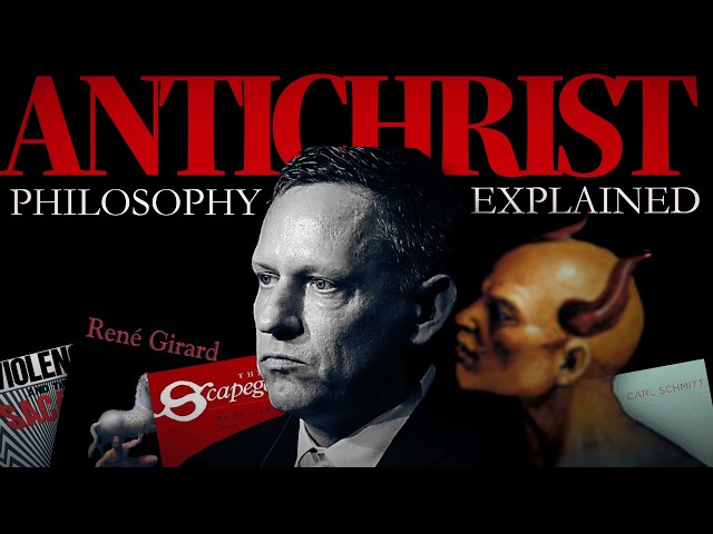 Peter Thiel's Antichrist Obsession Explained