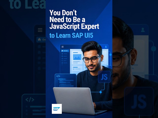 You Don't Need to Be a JavaScript Expert to Learn SAP UI5