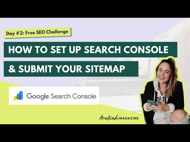 Day 2: Google Search Console Setup & Sitemap Tutorial - SEO Challenge for Business Owners