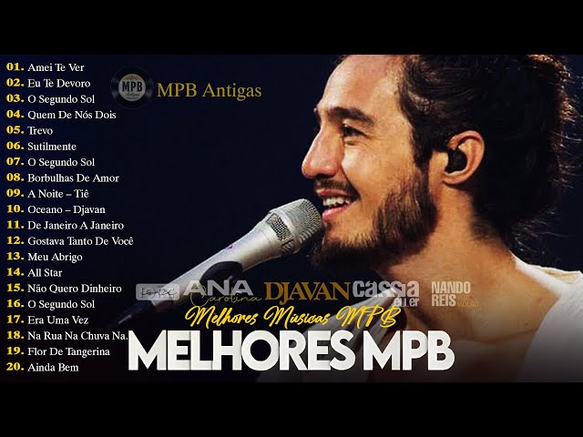 MPB As Melhores #mpb  - Melhores Músicas MPB de Todos os Tempos - Ana Carolina, Alceu Valença, Skank