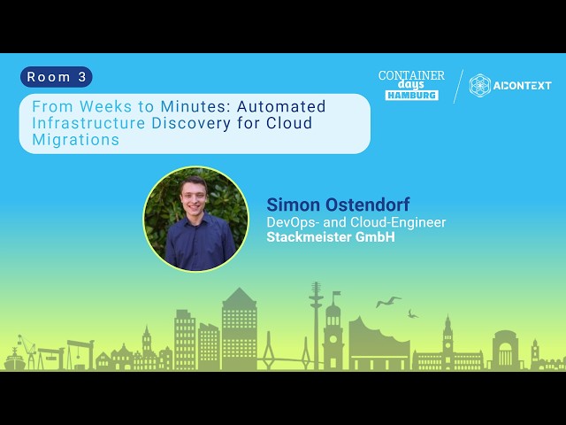 From Weeks to Minutes: Automated Infrastructure Discovery for Cloud Migrations - Simon Ostendorf