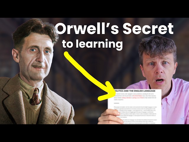 George Orwell's Fantastic Advice on How To Learn Anything