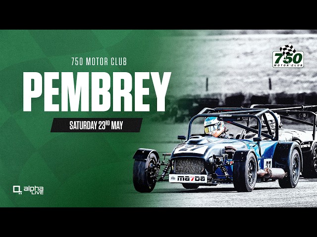 750 Motor Club LIVE | Pembrey | Saturday 23rd May 2026