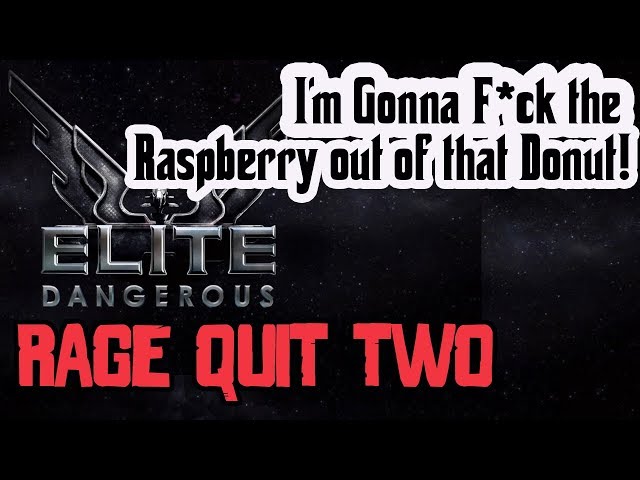 Rage Quit Two - Elite Dangerous