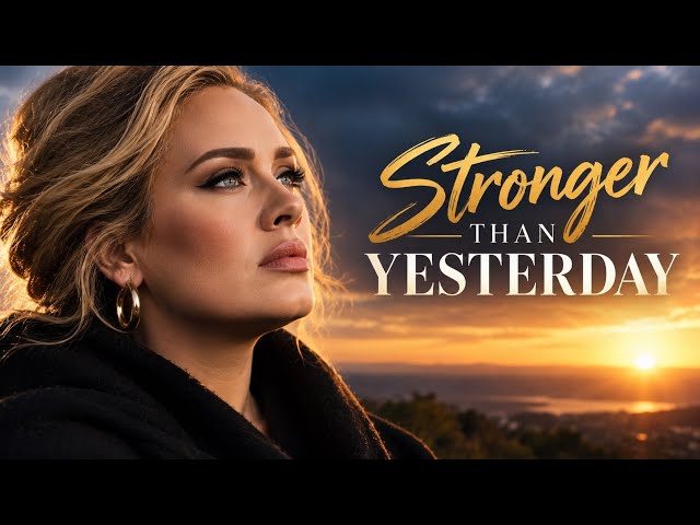 Adele - Stronger Than Yesterday (Official Music Video 2026)