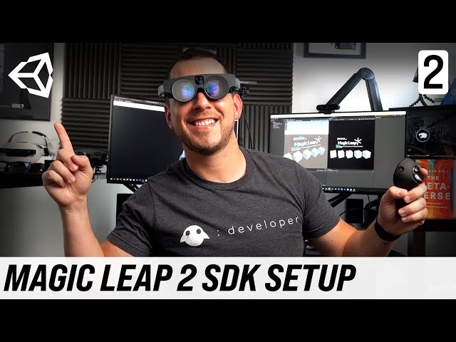 Magic Leap 2 SDK Unity Developer Setup, ML2 Build, ML2 In Play mode !