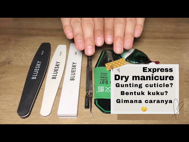 Tutorial Manicure Untuk Pemula | Dry Manicure Sebelum Nail Art